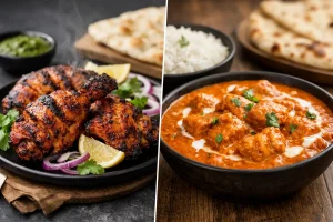 Tandoori Chicken vs Butter Chicken